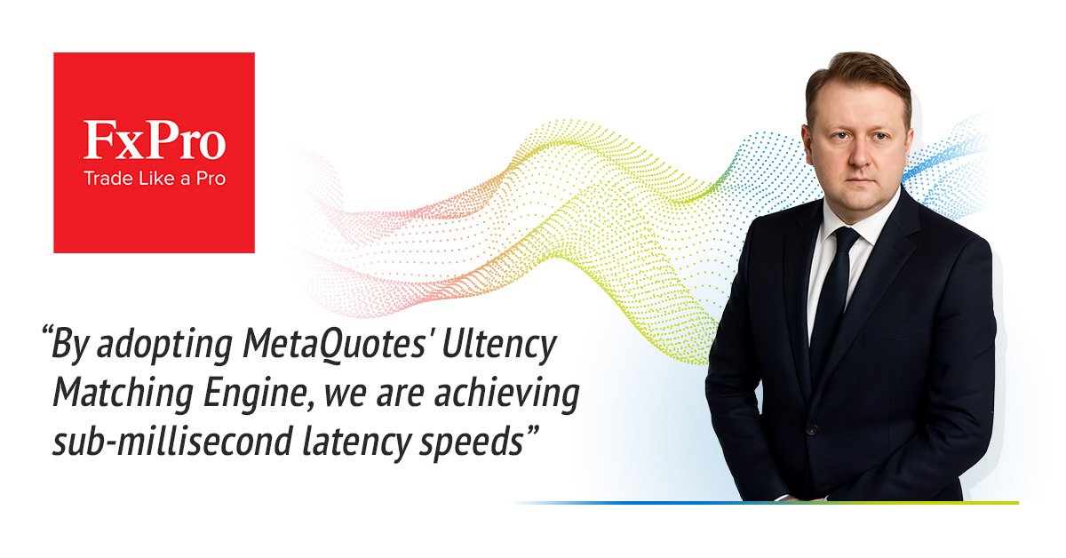 FxPro 整合 MetaQuotes 的 Ultency 以提高流动性和执行性能