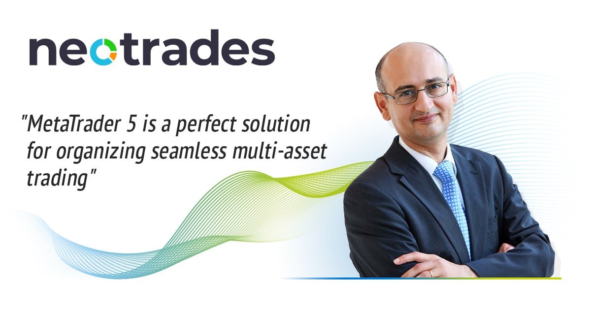 Neotrades: "MetaTrader 5 is a perfect solution for organizing seamless multi-asset trading"